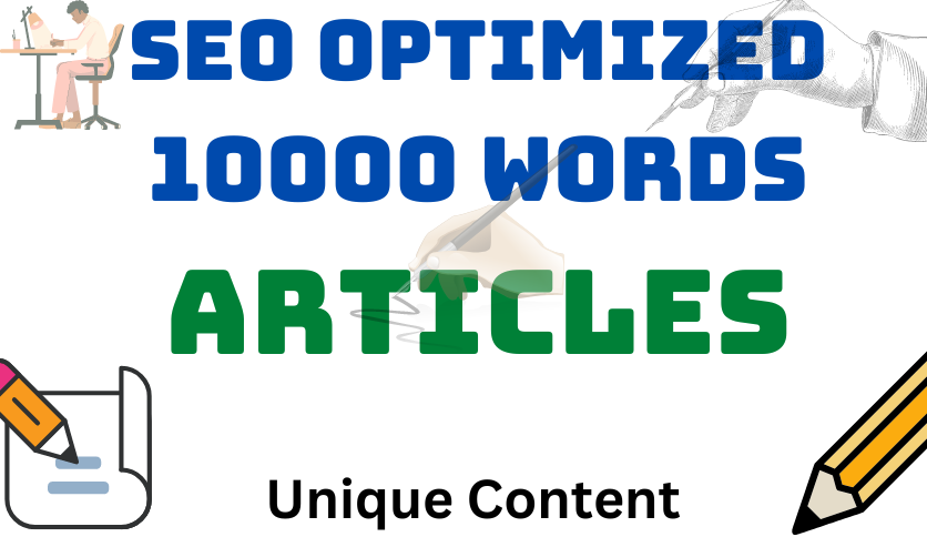 Write For you 10000 Words-engaging SEO Friendly Article For You Plagiarism-Free
