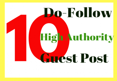 do 10 guest posts on high authority websites