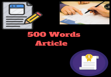 Write For you 500 Words-engaging SEO Friendly Article For You Plagiarism-Free
