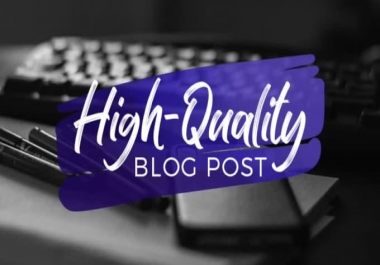 500 words High Quality Blog Post for your website