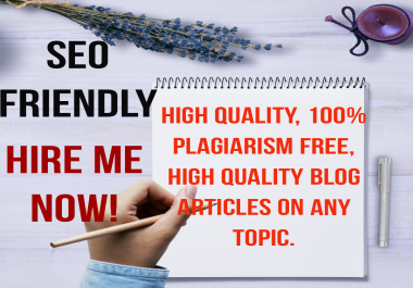 I will write articles of 1000 words on any topic for your blogs.