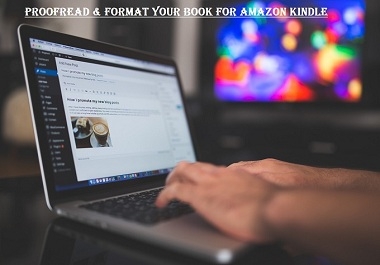 I will Proofread,  Edit,  and Format Your Book For Amazon Kindle Up To 5000 Words