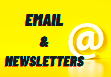 I will write e-mails and newsletter for you